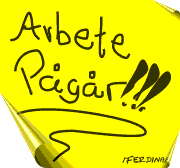 Arbete p�g�r!!!